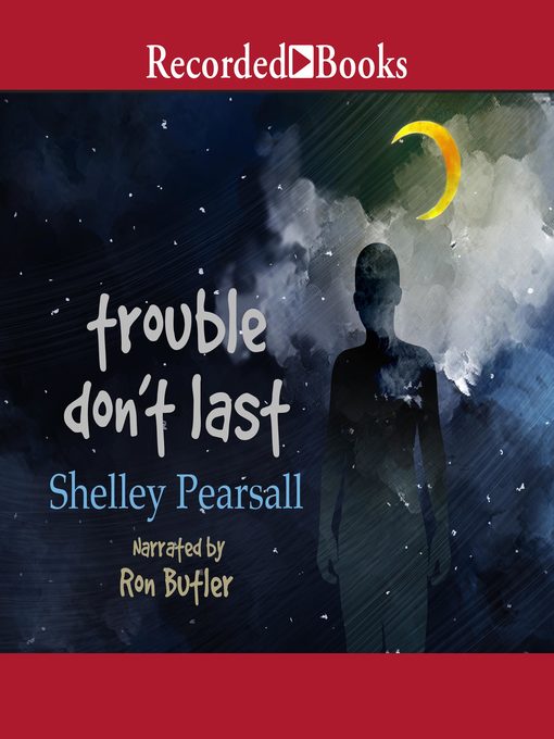 Title details for Trouble Don't Last by Shelley Pearsall - Available